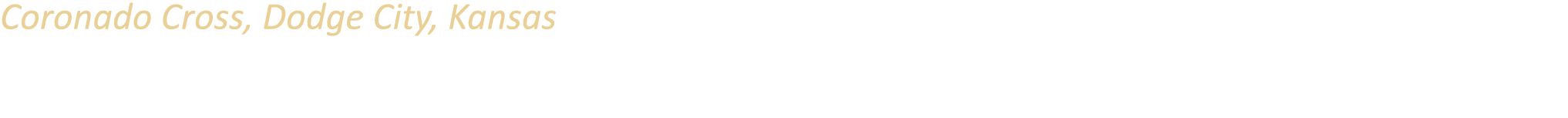 Coronado Cross, Dodge City, Kansas Erected in 1975, this 38 foot concrete cross marks the spot near where the Spanish...