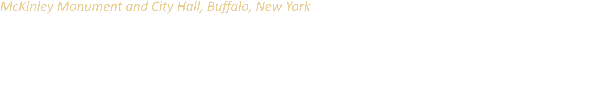 McKinley Monument and City Hall, Buffalo, New York Located in Niagara Square, the McKinley Monument and Buffalo City ...